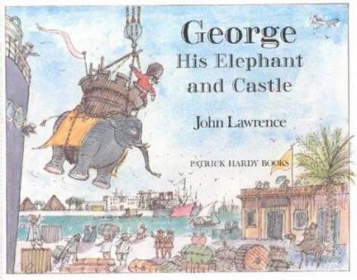 George, His Elephant and Castle 0744400163 Book Cover