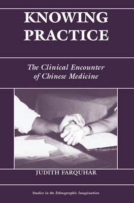 Knowing Practice: The Clinical Encounter of Chi... 0367316498 Book Cover