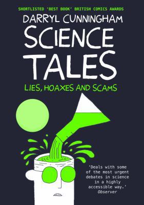 Science Tales: Lies, Hoaxes and Scams 1908434368 Book Cover