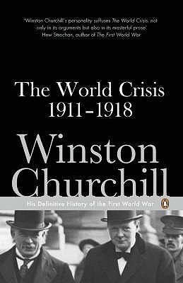 The World Crisis, 1911-1918: With an Additional... 0141442050 Book Cover