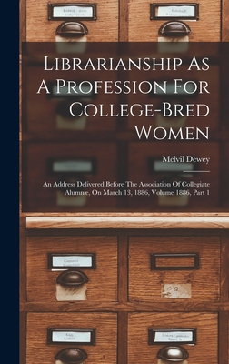 Librarianship As A Profession For College-bred ... 1018770399 Book Cover