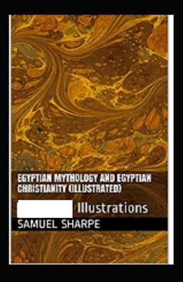 Egyptian Mythology and Egyptian Christianity il... B092PKQ3G8 Book Cover