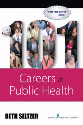101 Careers in Public Health 0826117686 Book Cover