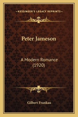 Peter Jameson: A Modern Romance (1920) 1163916692 Book Cover