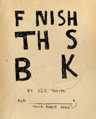 Finish This Book [Unknown] 1846145201 Book Cover