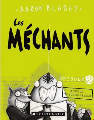 Les Méchants: N° 2 - Mission Im-Poule-Ssible [French] 1443155233 Book Cover