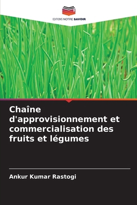 Chaîne d'approvisionnement et commercialisation... [French] 6137361993 Book Cover