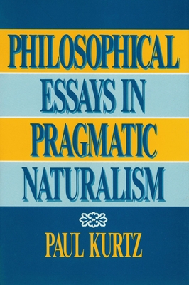 Philosophical Essays in Pragmatic Naturalism 087975592X Book Cover