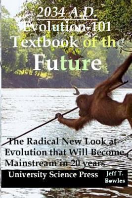 2034 A.D.Evolution-101 Textbook of the Future -... 1537357174 Book Cover