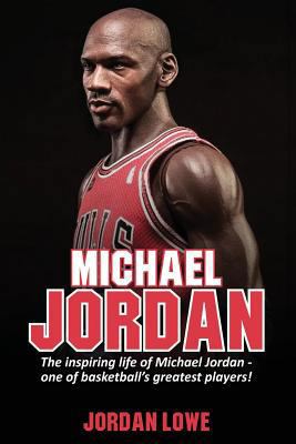 Michael Jordan: The inspiring life of Michael J... 1548786608 Book Cover