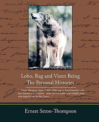 Lobo Rag and Vixen Being the Personal Histories 1438502192 Book Cover