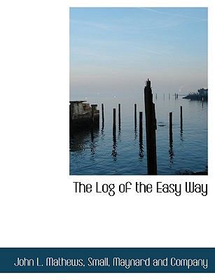 The Log of the Easy Way 1140425528 Book Cover