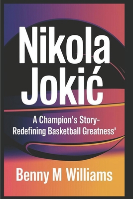 Nikola Jokic: A Champion's story-Redefining Bas...            Book Cover