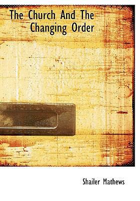 The Church and the Changing Order 1113655267 Book Cover