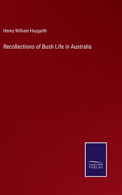 Recollections of Bush Life in Australia 3375066457 Book Cover