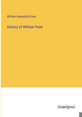 History of William Penn 3382129469 Book Cover