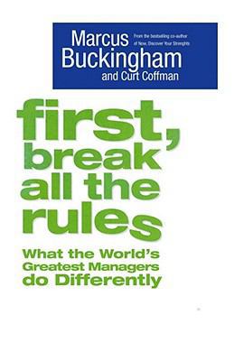 First, Break All The Rules B009SLPRWS Book Cover