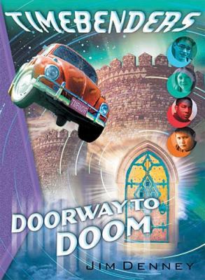 Timebenders #2: Doorway To Doom 1400300401 Book Cover