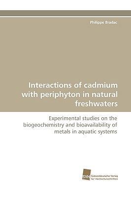 Interactions of cadmium with periphyton in natu... 3838116186 Book Cover