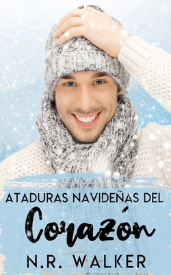 Ataduras Navideñas del Corazón [Spanish] B0CQ8HKB7C Book Cover
