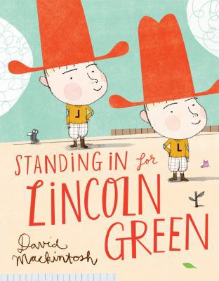 Standing in for Lincoln Green 1419707876 Book Cover