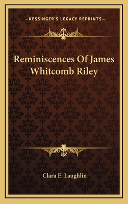 Reminiscences Of James Whitcomb Riley 1163830658 Book Cover