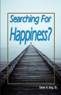 Searching For Happiness? 1584271973 Book Cover