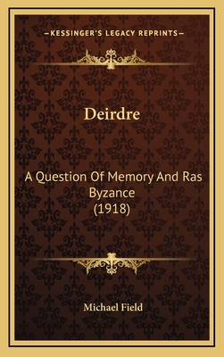 Deirdre: A Question of Memory and Ras Byzance (... 1164250833 Book Cover