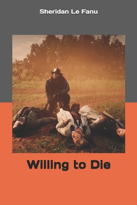 Willing to Die 1694900304 Book Cover