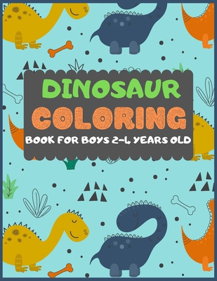 Dinosaur Colouring Book For Boys 2-4 years old:... 1674183526 Book Cover