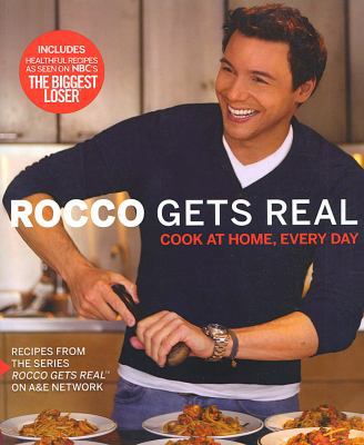 Rocco Gets Real: Cook at Home, Every Day B09L75LV65 Book Cover