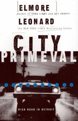 City Primeval: High Noon in Detroit 0688169708 Book Cover