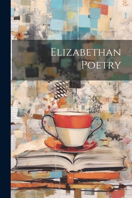 Elizabethan Poetry 1022892649 Book Cover