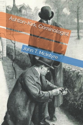 Ashton-Kirk, Criminologist B08YHQVDX3 Book Cover