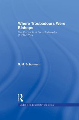 Where Troubadours Were Bishops: The Occitania o... 041586495X Book Cover