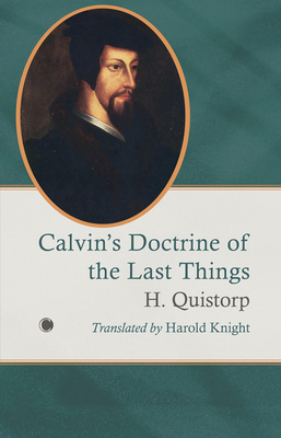 Calvin's Doctrine of the Last Things 0227180402 Book Cover