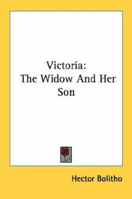 Victoria: The Widow And Her Son 1432542346 Book Cover