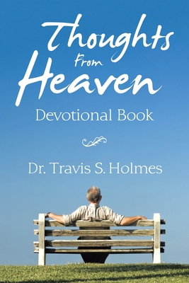 Thoughts from Heaven Devotional Book 1973696681 Book Cover