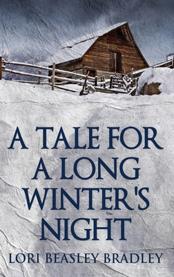 A Tale For A Long Winter's Night [Large Print] 4867500038 Book Cover