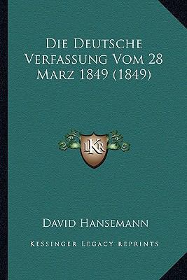 Die Deutsche Verfassung Vom 28 Marz 1849 (1849) [German] 1168330556 Book Cover