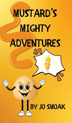 Mustard's Mighty Adventures B0F7V59L2L Book Cover