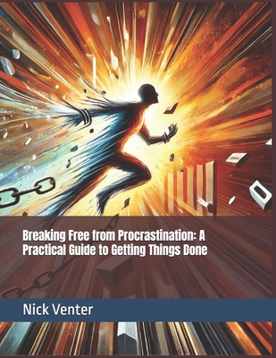 Breaking Free from Procrastination: A Practical...            Book Cover