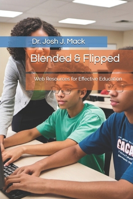 Blended & Flipped: Web Resources for Effective ... B0CJ48Z5XT Book Cover