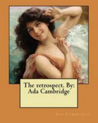 The retrospect. By: Ada Cambridge 1984399225 Book Cover