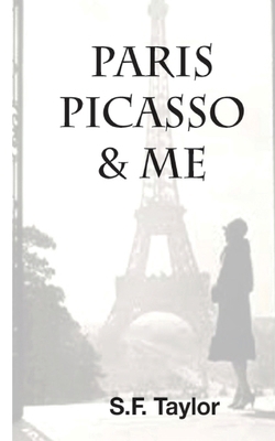 Paris, Picasso and Me B0CQQGS7FC Book Cover