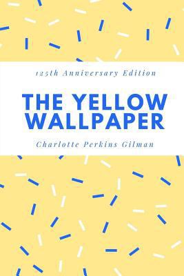 The Yellow Wallpaper 1974196119 Book Cover