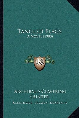 Tangled Flags: A Novel (1900) 1164127187 Book Cover