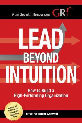 Lead Beyond Intuition: How to Build a High-Perf... 1949985032 Book Cover