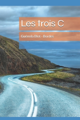 Les trois C [French] 1796504122 Book Cover