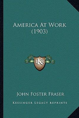 America At Work (1903) 1163980838 Book Cover